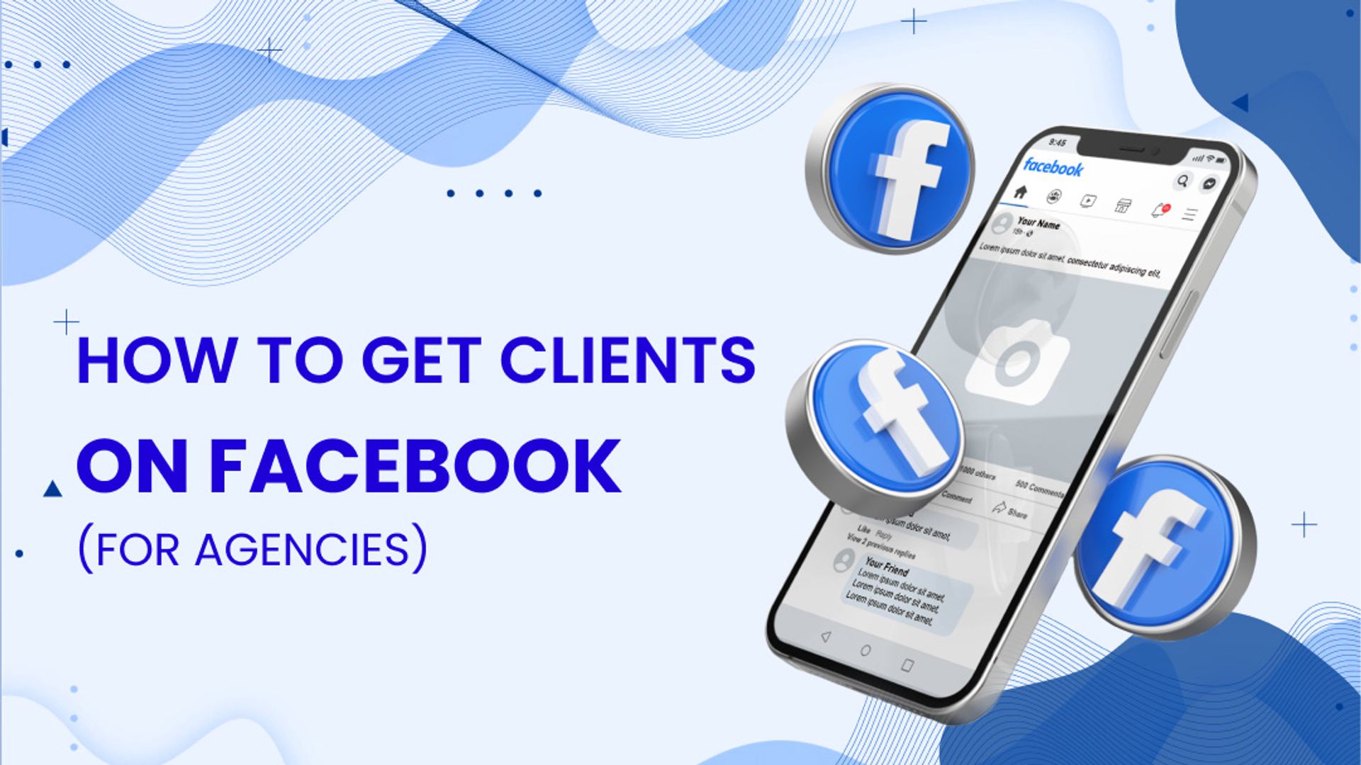 How to Get Clients on Facebook (A Guide for Agencies) How to Get Clients on Facebook (A Guide for Agencies)